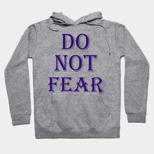 Do not fear Hoodie